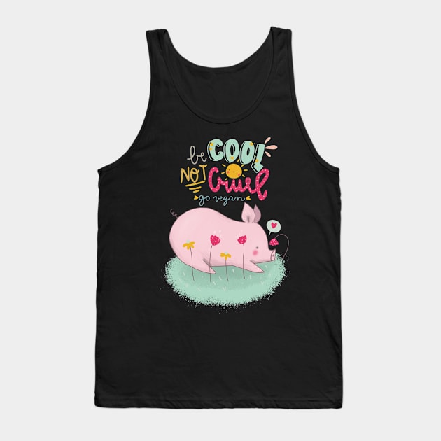 be cool not cruel Tank Top by violinoviola